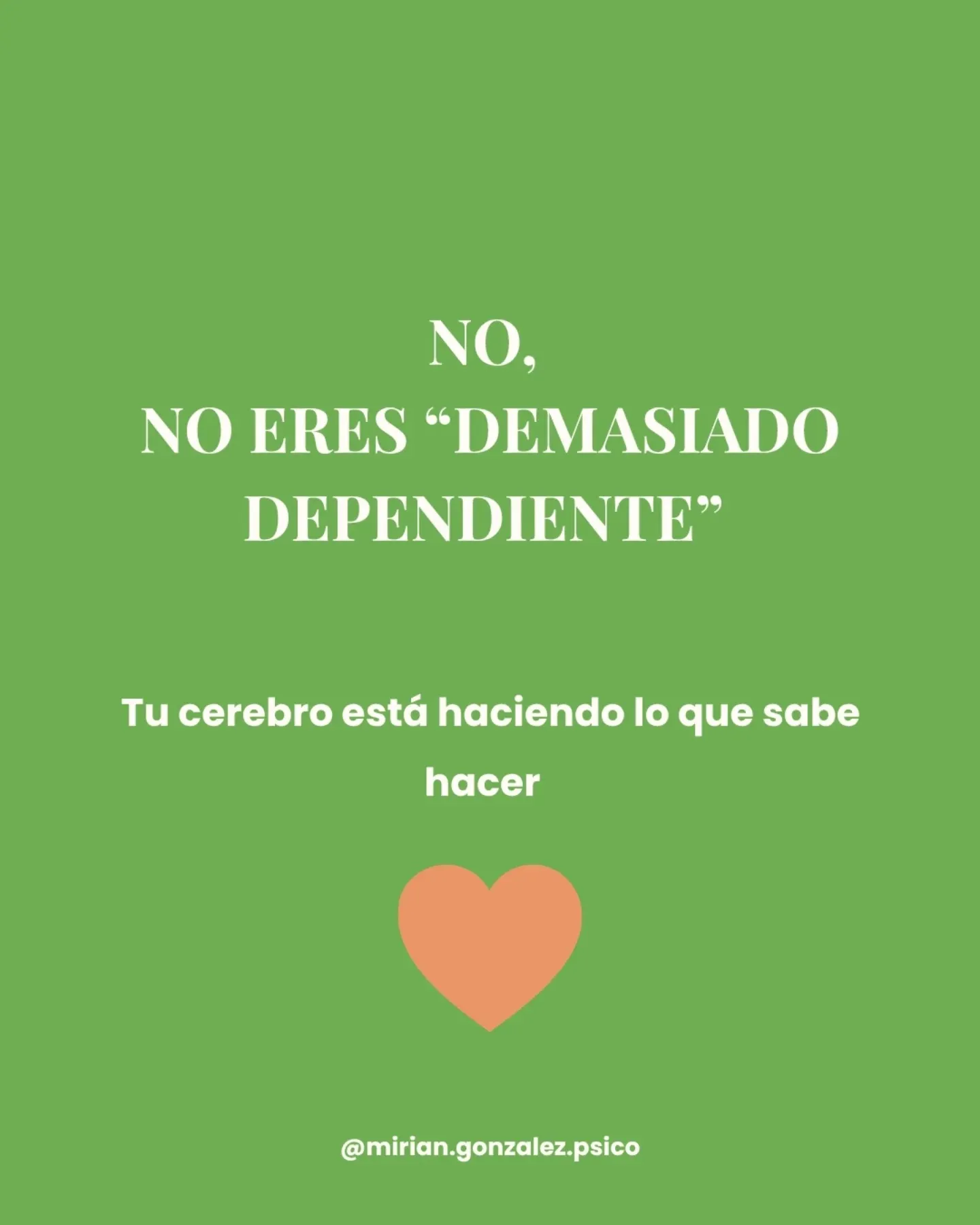 No, no eres «demasiado dependiente». Tu cerebro está haciendo lo que sabe hacer.